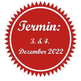 Termin: 3. & 4. Dezember 2022